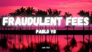 Pablo Yg, Monk music - Fraudulent Fees (Lyrics)