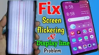 Fix Screen Flickering Display Problem in Any Android Phone