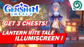 Get 3 Chests from The Illumiscreen I quest | Lantern Rite Tale | Genshin Impact