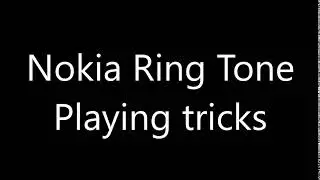 Nokia ringtone - Playing tricks