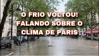 O FRIO VOLTOU! FALANDO SOBRE O CLIMA DE PARIS