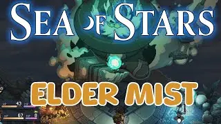 Sea of Stars - Elder Mist Boss Fight