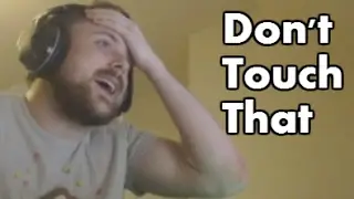 Forsen - Don't Touch That