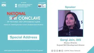 APAC National Skill Conclave | Gargi Jain IAS, MD, Gujarat Skill Development Mission