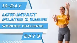 10-Day Low-Impact Pilates x Barre Workout Challenge - Day 9 | Core Blaster | At-Home Workout