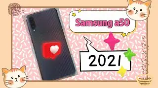 Samsung a50 still great in 2021