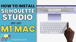 How to install Silhouette Studio on a M1 Mac (2022)