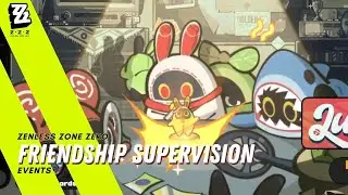 Friendship Supervision - Zenless Zone Zero
