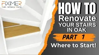 How to do Stair Renovation in OAK ***Where to start?***  part 1/12