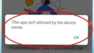 Fix App is Not Allowed by Device Owner Problem | This App isn't allowed by the device owner