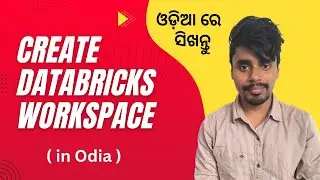 How to Create an Azure Databricks Workspace in Odia - Day 1