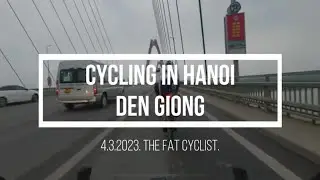 CYCLING IN HANOI - DEN GIONG, SOC SON. 4.3.2023. 4K.