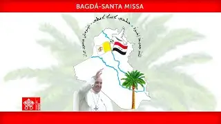 06 de março de 2021, Bagdá, Santa Missa,  - Homilia, Papa Francisco