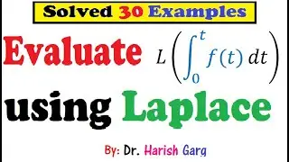 Solved Examples of Laplace of Integrals