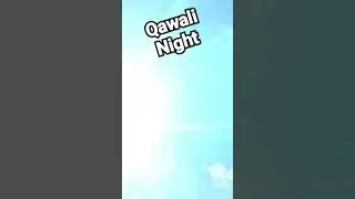 Qawali Night 🌙 
