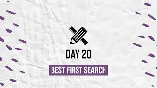 Best First Search | Informed Search | Artificial Intelligence | Day 20