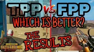 The RESULTS ARE IN! TPP vs FPP and WHICH IS BETTER in PUBG Mobile
