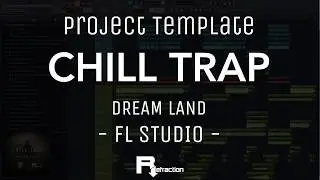FL Studio - Chill Trap - Project template