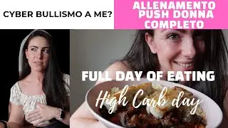 COSA MANGIO IN HIGH CARB | PREP WBFF BIKINI | VITTIMA DI CYBER BULLISMO? | ALLENAMENTO SPALLE |