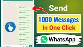 How to Send Unlimited Whatsapp Messages in One Click || Send Multiple Messages