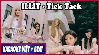 [KARAOKE VIỆT + BEAT] ILLIT - Tick Tack lời Việt