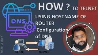 How to Telnet using of Hostname | DNS Configuration