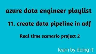 Azure Data Factory | Real time based project-2 | create data pipeline