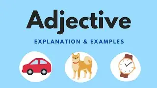 What is adjective in five minutes | Basic English Grammar for ESL