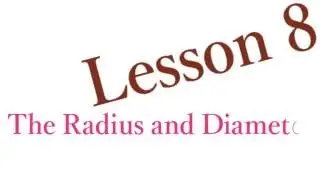 Lesson 08   The Radius and Diameter of a Circle - SimpleStep Learning
