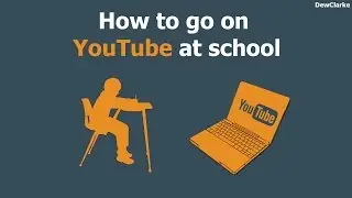 How to go on youtube at school