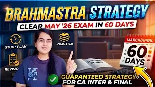 2 Months SMART STRATEGY To Clear CA INTER & FINAL May 26 Exam From Scratch🔥60 Day Plan |CA Learners