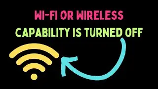 How to Fix Wi-Fi or Wireless Capability is Turned Off in Windows 11