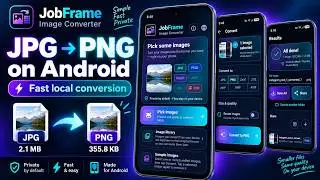 How to Convert JPG to PNG on Android | JobFrame Image Converter