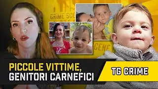 TG CRIME: PICCOLE VITTIME, GENITORI CARNEFICI: NICOLO', DIANA LEONARDO | Notizie True Crime