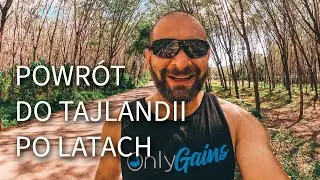 Przyjechałem do Tajlandii po latach