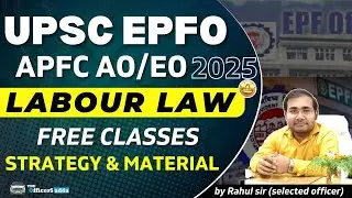 LABOUR LAW STRATEGY & MATERIAL | UPSC EPFO APFC AO EO VACANCY |BY RAHUL SIR #epfo #apfc