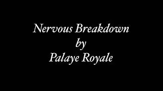 Nervous Breakdown - Palaye Royale (Lyrics)