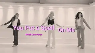 💋You Put a Spell on Me Line Dance/ High Intermediate - Rolling eight/ MUSE Line Dance