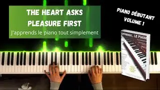 The Heart Asks Pleasure First - J'apprends le piano tout simplement - Volume 1