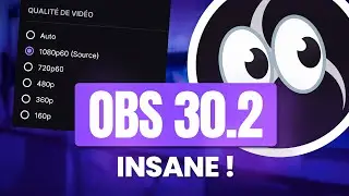 La Mise à Jour OBS 30.2 est INSANE !
