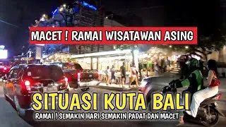 MACET ! SITUASI KUTA BALI SAAT INI | INFO TERKINI BALI