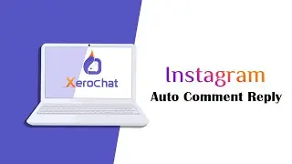 Instagram Auto Comment Reply With XeroChat