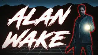 What Makes Alan Wake A Horror Masterpiece?