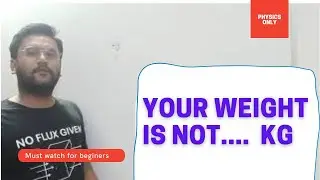 Weight vs Mass by Bhautik Kapadiya