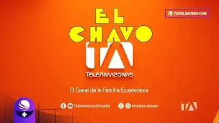 El Chavo y El Chapulín | 28 de Octubre | Teleamazonas