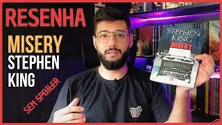 NÃO LEIA MISERY - STEPHEN KING, ANTES DE ASSISTIR ESSE VÍDEO!!!