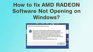 How to fix AMD Radeon Software Adrenalin Edition Not Opening on Windows (Easiest Way)
