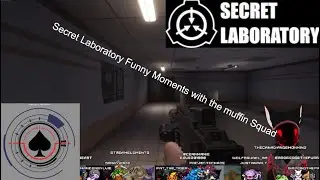 SCP Secret Laboratory Funny Moments with the muffin Squad and friends