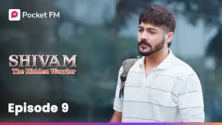 Episode 9 | Shivam : The Hidden Warrior | Pocket FM