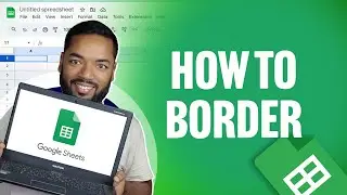 How To Border in Google Sheets | Add Borders | Google Sheets Tutorial ✅